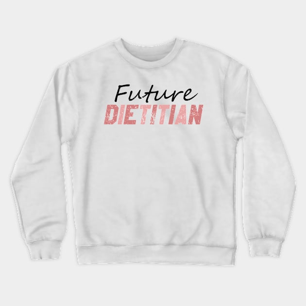 Future Dietitian Crewneck Sweatshirt by BethTheKilljoy